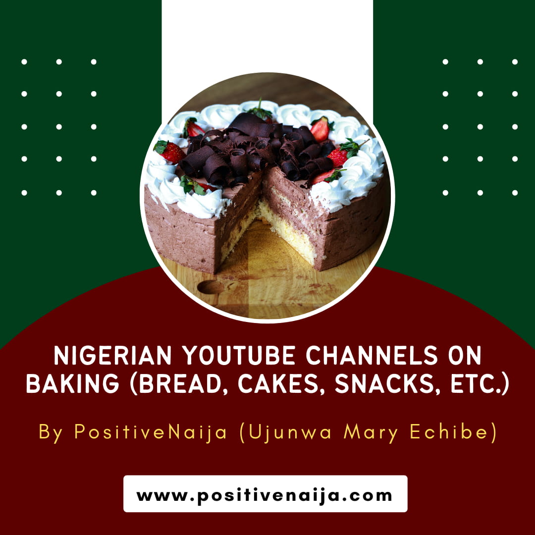 Nigerian YouTube Channels On Baking Bread Cakes Snacks Etc Nigerian YouTube Channels On Baking Bread Cakes Snacks Etc